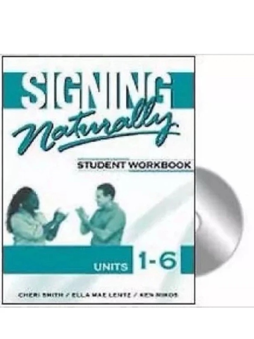 Signing Naturally Student Workbook Units 1-6